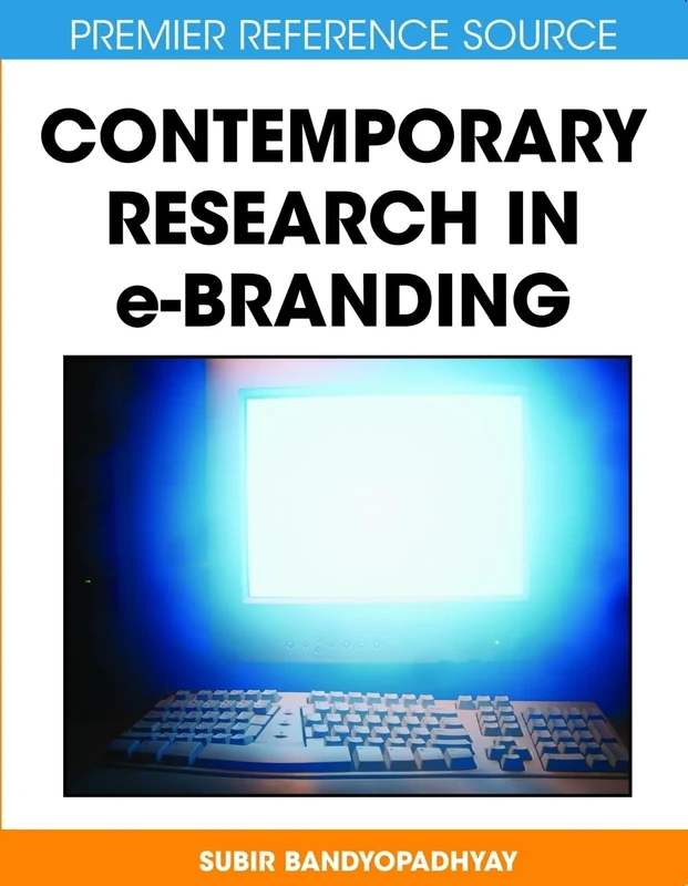 Contemporary Research in E-Branding (Premier Reference Source)