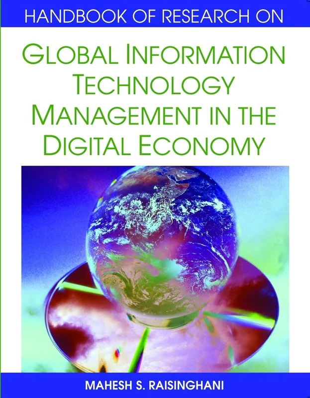 Global Information Technology Management in the Digital Economy (Handbook of Research On...)