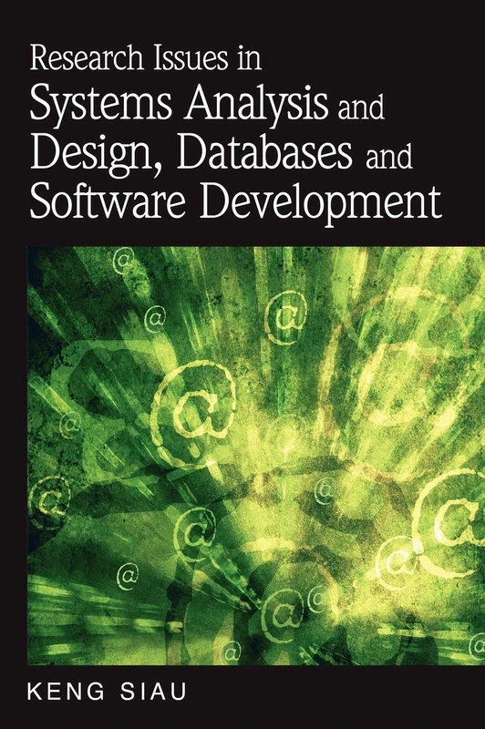 Research Issues in Systems Analysis and Design, Databases and Software Development (Advances in Database Research)