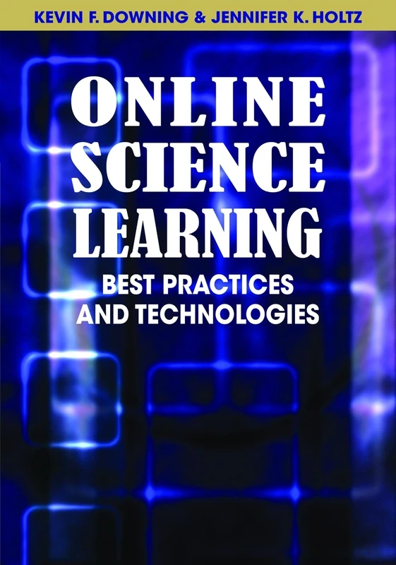 Online Science Learning: Best Practices and Technologies