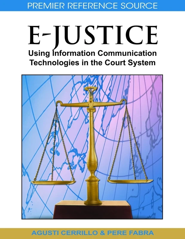 E-justice: Using Information Communication Technologies in the Court System