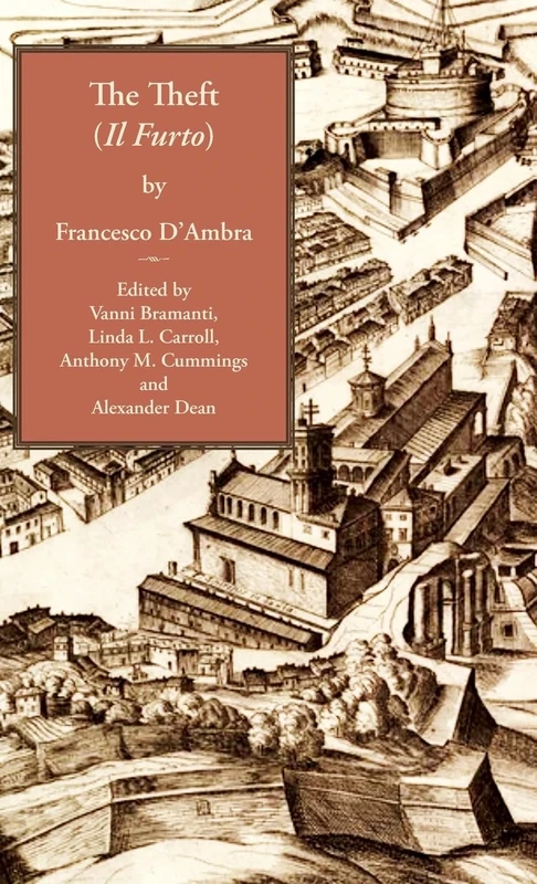 The Theft: Il Furto (Italica Press Renaissance and Modern Plays Series)