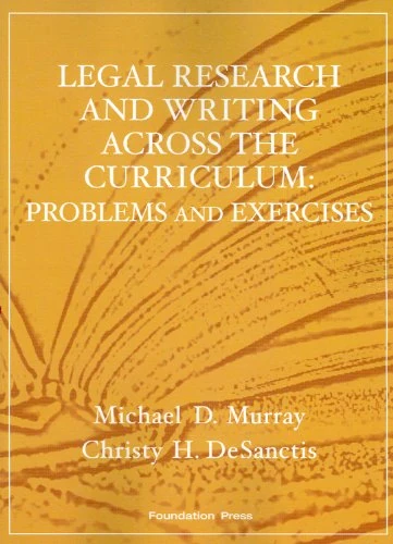 Legal Research and Writing Across the Curriculum: Problems and Exercises (Interactive Casebook Series)