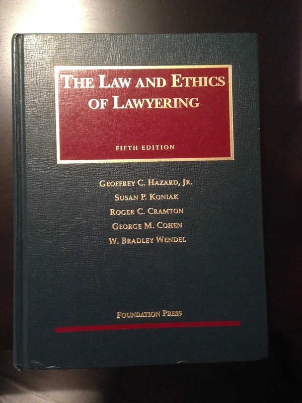 Law and Ethics of Lawyering (University Casebook Series)