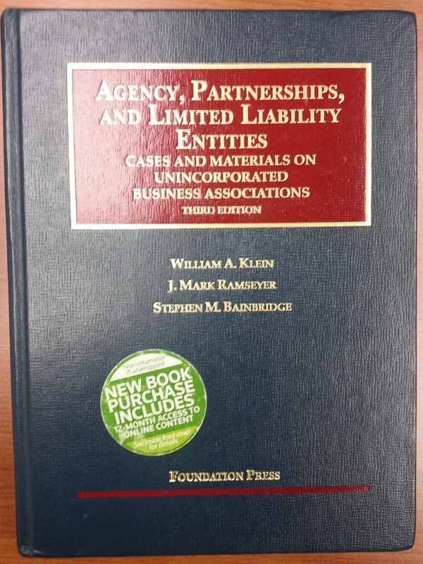 Agency, Partnerships, and Limited Liability Entities: Unincorporated Business Associations (Interactive Casebook Series)