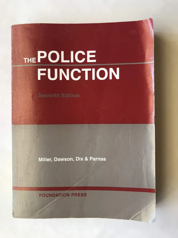 The Police Function (University Casebook Series)