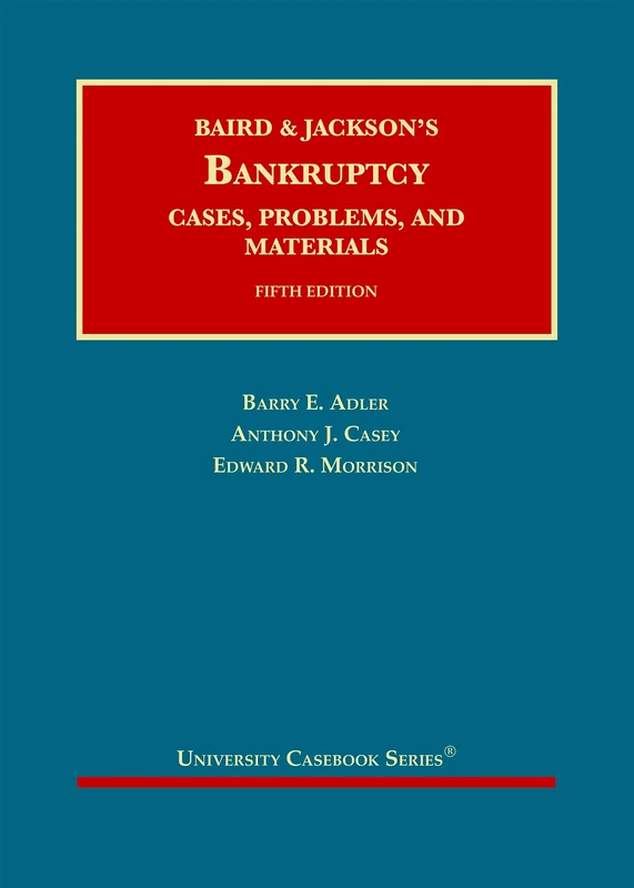 Bankruptcy, Cases, Problems, and Materials (University Casebook Series)