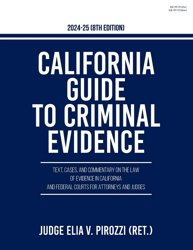 California Guide to Criminal Evidence 2024-25 (8th Edition)