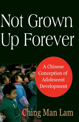 Not Grown Up Forever: A Chinese Conception of Adolescent Development - Image 1