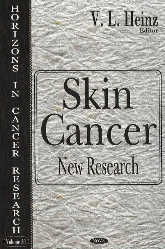 Skin Cancer: New Research (Horizons in Cancer Research Vol. 31)