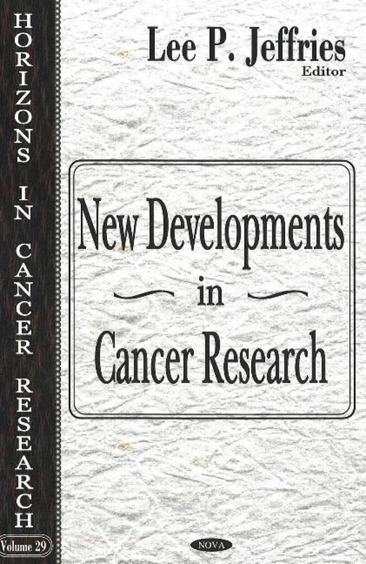 New Developments in Cancer Research (Horizons in Cancer Research)