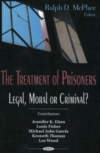The Treatment of Prisoners: Legal, Moral or Criminal?