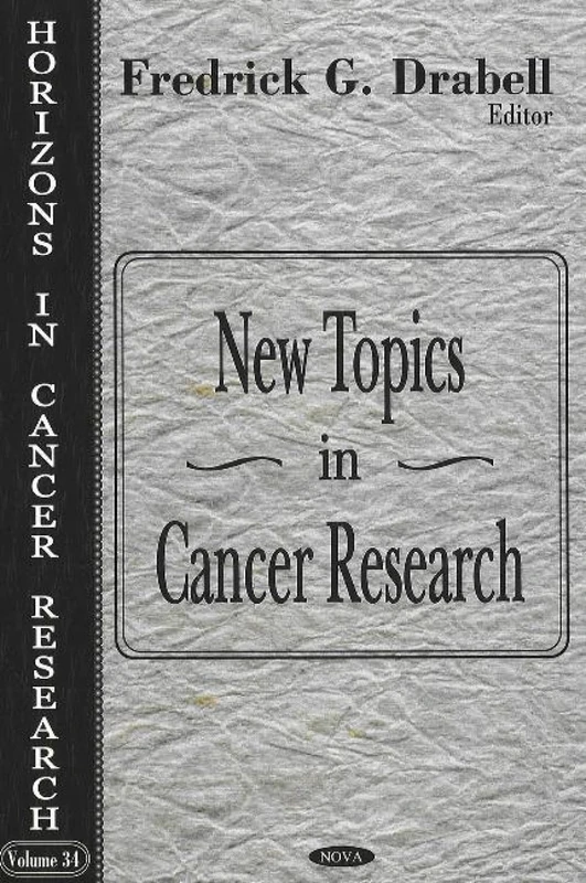 New Topics in Cancer Research (Horizons in Cancer Research)