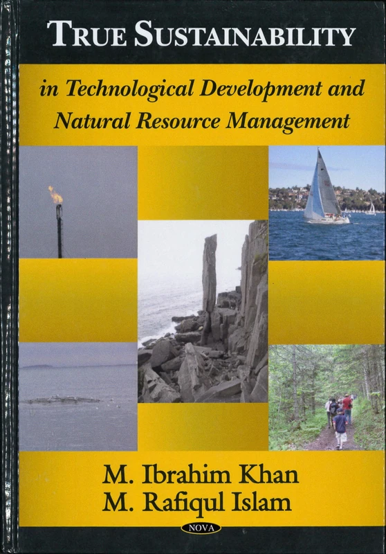 True Sustainability in Technological Development And Natural Resource Management