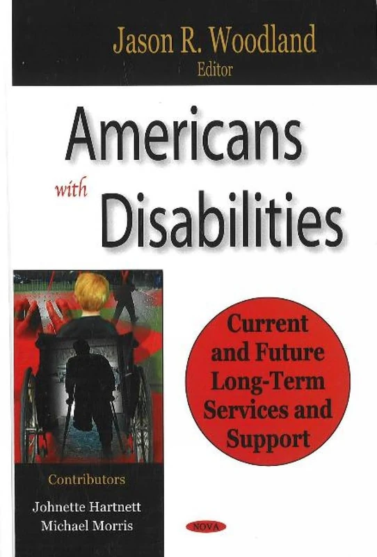 Americans with Disabilities: Current and Future Long-Term Services and Support: Current & Future Long-Term Services & Support