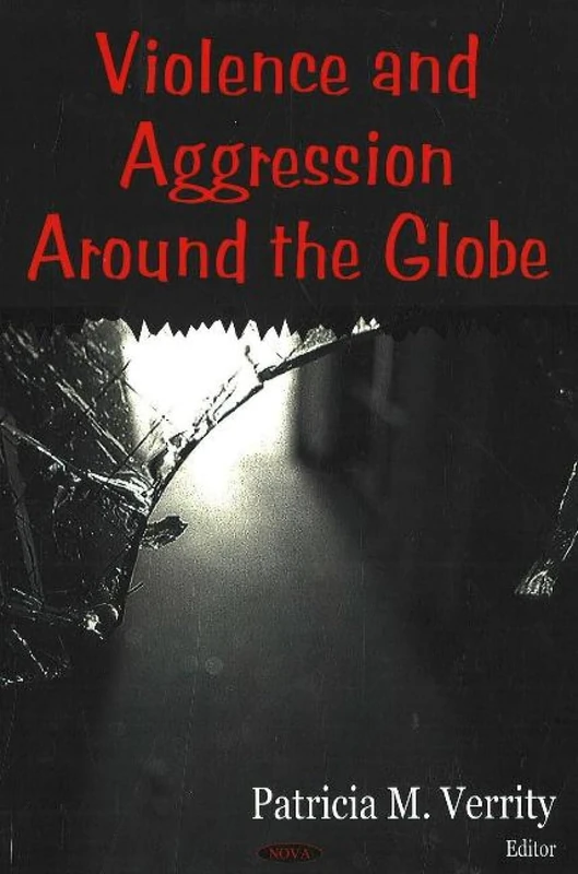 Violence And Aggression Around the Globe - Nova Science Publishers