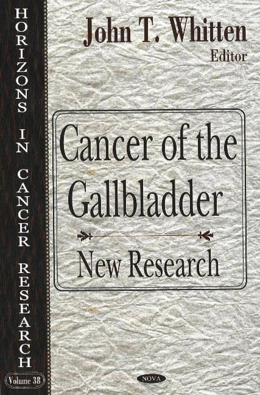 Cancer of the Gallbladder: New Research - Nova Science Publishers