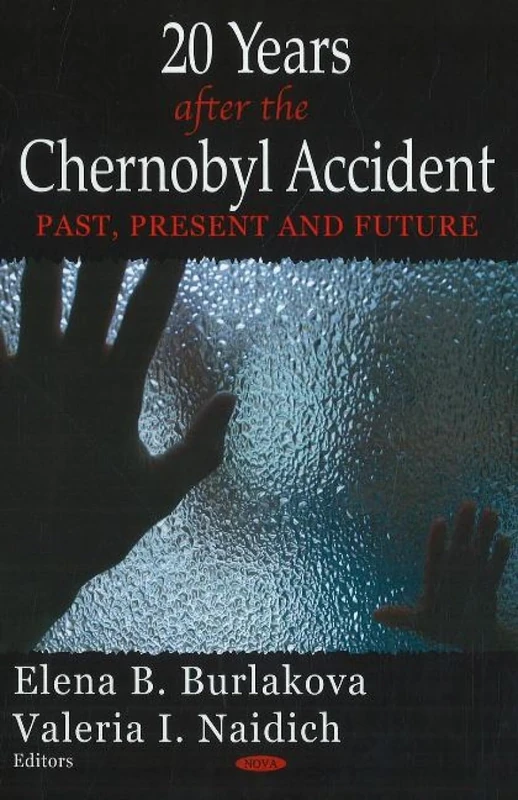 20 Years After the Chernobyl Accident - Nova Science Pub Inc