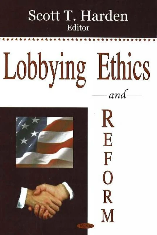 Lobbying Ethics and Reform
