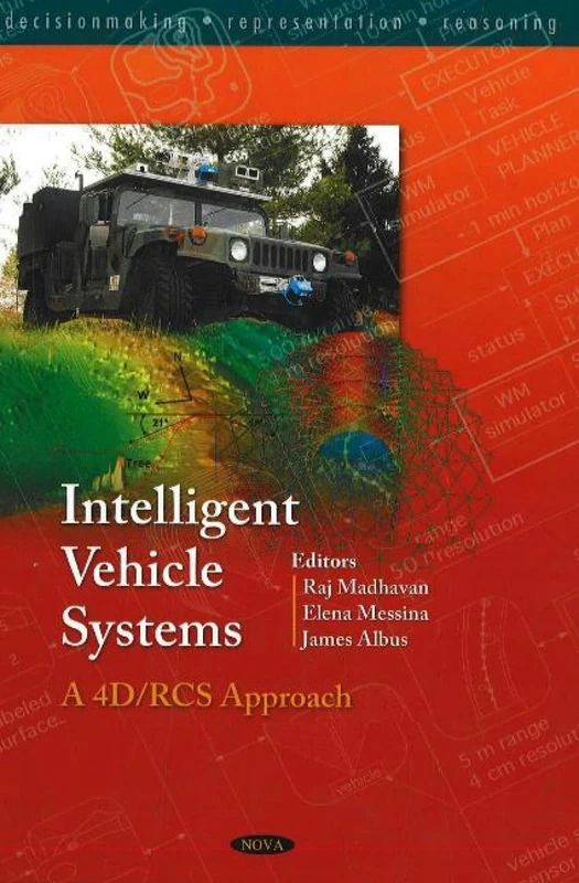 Intelligent Vehicle Systems: A 4D/RCS Approach