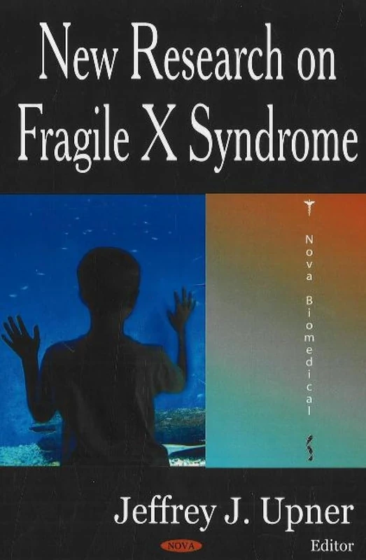 New Research on Fragile X Syndrome - Nova Science Publishers