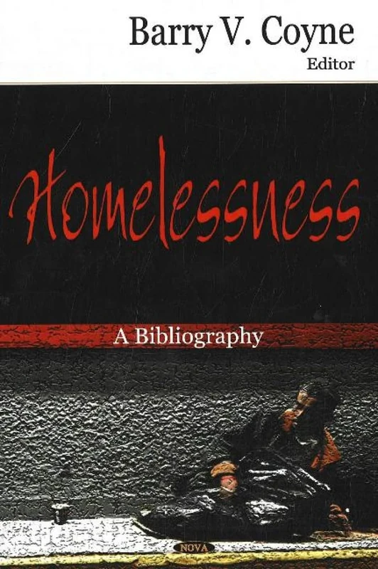 Homelessness: Bibliography of the Literature: A Bibliography