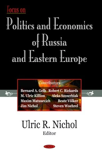 Focus on Politics And Economics of Russia And Eastern Europe