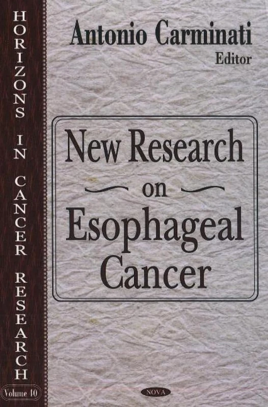New Research on Esophageal Cancer: 40 (Horizons in Cancer Research)