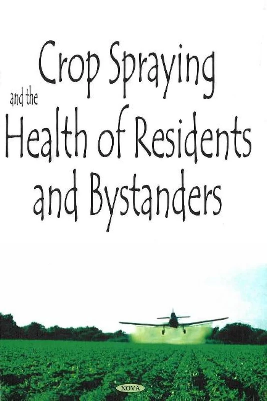 Crop Spraying and the Health of Residents and Bystanders