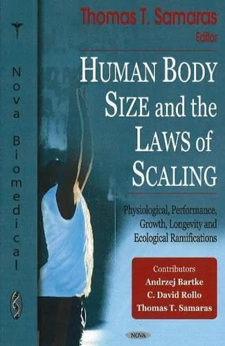 Human Body Size and the Laws of Scaling - Thomas Samaras - Image 1