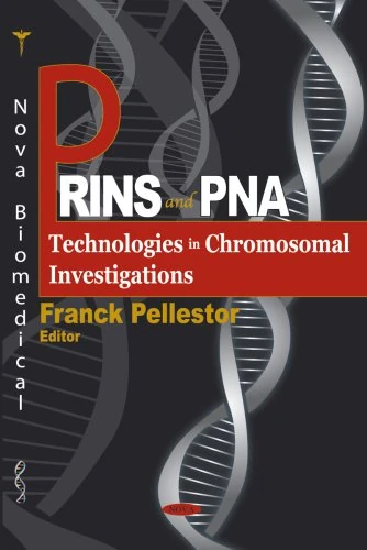 Prins and Pna Technologies in Chromosomal Investigation: Technologies in Chromosomal Investigations
