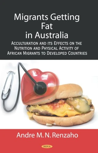 Migrants Getting Fat in Australia: Acculturation and its Effects on the Nutrition and Physical Activity of African Migrants to Developed Countries - Image 1
