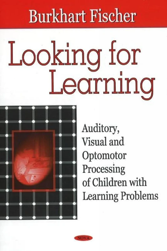 Looking for Learning: Auditory, Visual and Optomotor Processing of Children With Learning Problems