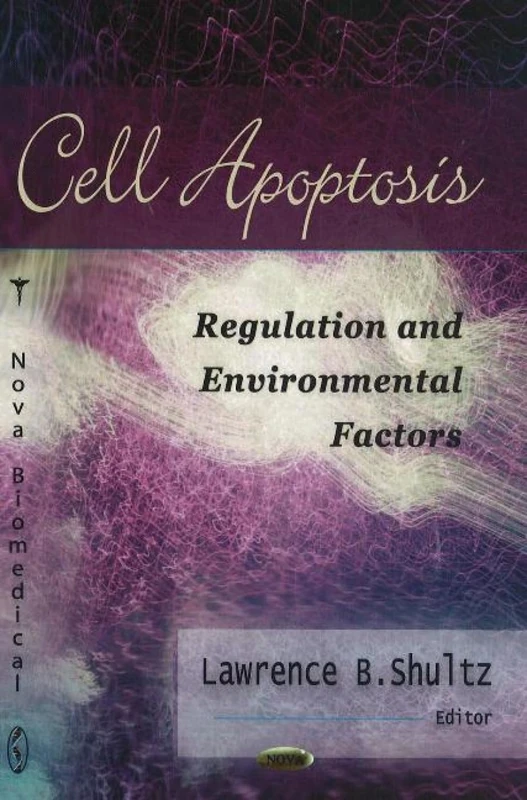 Cell Apoptosis: Regulation and Environmental Factors - Book