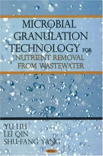 Microbial Granulation Technology for Nutrient Removal - Nova Science