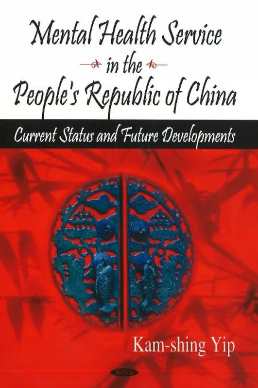 Mental Health Service in the People's Republic of China: Current Status and Future Developments