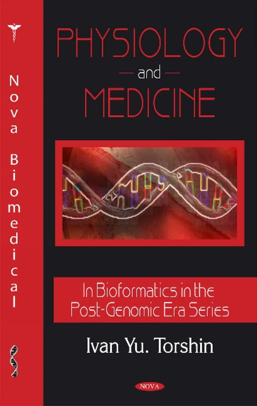 Physiology and Medicine: Bioformatics in the Post-Genomic Era (Bioinformatics in the Post-Genomic Era)