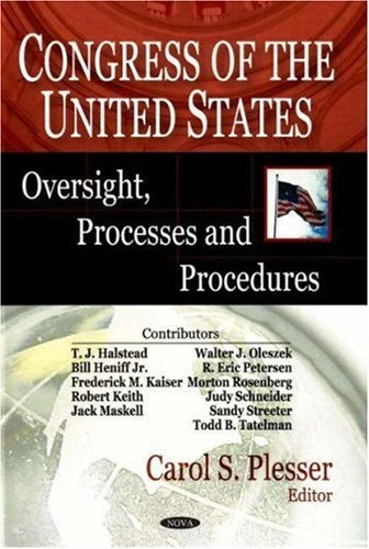 Congress of the United States: Oversight, Processes & Procedures