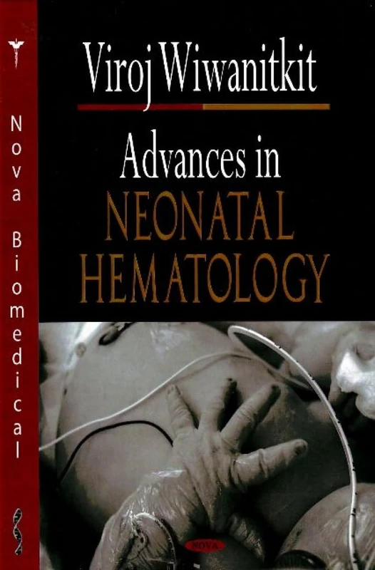 Advances in Neonatal Hematology - Nova Science Medical Book