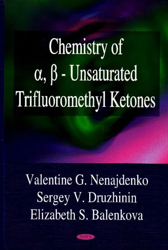 Chemistry of A, S - Unsaturated Trifluoromethyl Ketones
