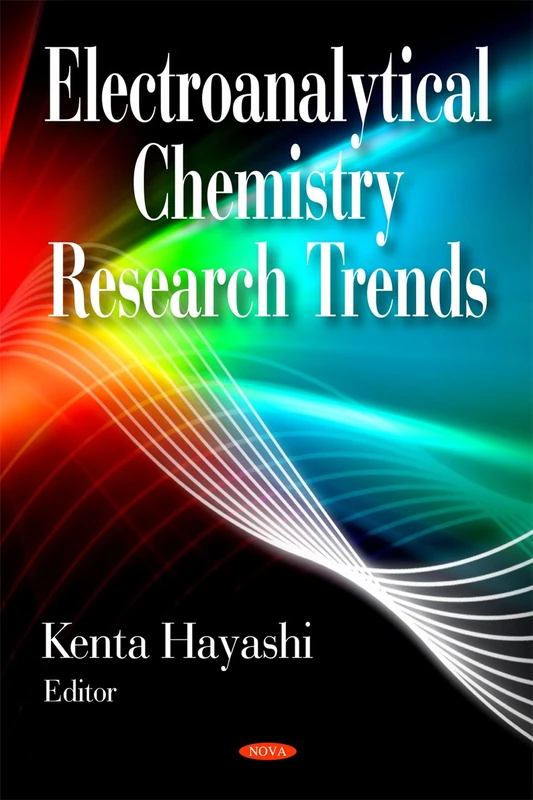 Electroanalytical Chemistry Research Developments - Science Book