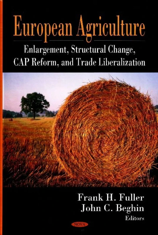 European Agriculture: Enlargement, Structural Change, CAP Reform, and Trade Liberalization