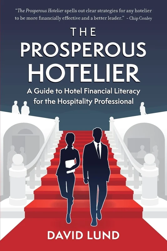 The Prosperous Hotelier: A Guide to Hotel Financial Literacy for the Hospitality Professional: 3 (The Prosperous Series) - Image 1