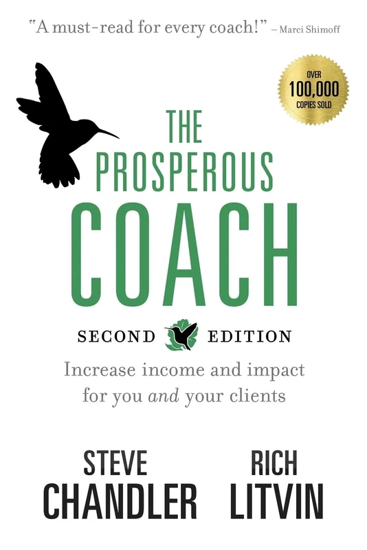 The Prosperous Coach (Expanded Second Edition): Increase Income and Impact for You and Your Clients: 1 (The Prosperous Series)