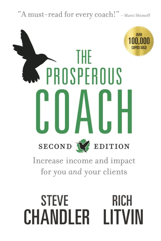 The Prosperous Coach (Expanded Second Edition): Increase Income and Impact for You and Your Clients: 1 (The Prosperous Series)