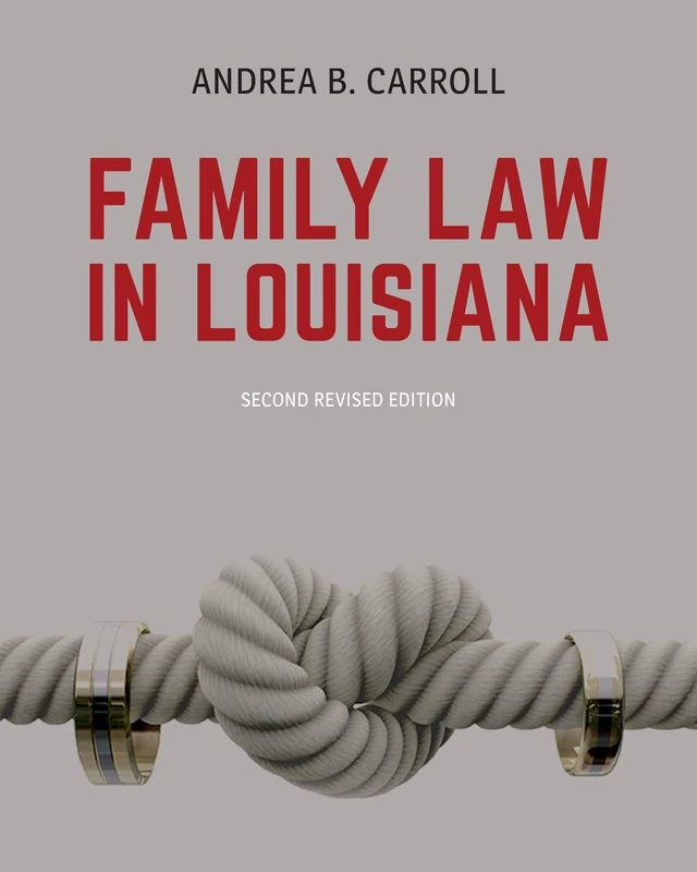 Family Law in Louisiana - Second Edition