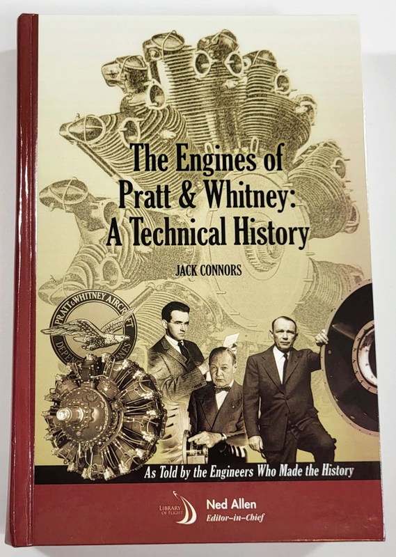 The Engines of Pratt & Whitney: As Told by the Engineers Who Made the History (Library of Flight)