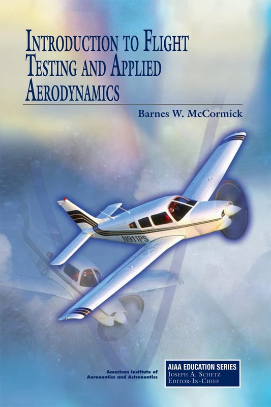 Introduction to Flight Testing and Applied Aerodynamics (AIAA Education)