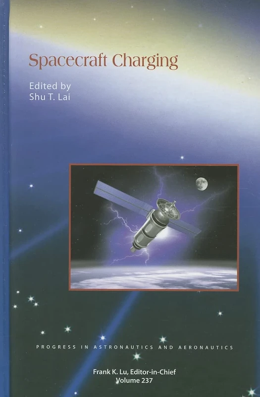 Spacecraft Charging: 237 (Progress in Astronautics and Aeronautics) - Image 1