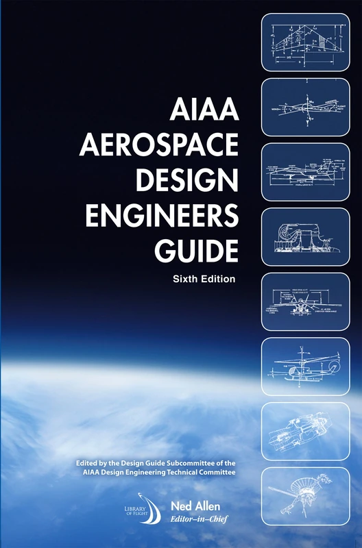 AIAA Aerospace Design Engineers Guide, Sixth Edition (Library of Flight)